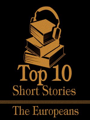 cover image of The Top Ten Short Stories: European